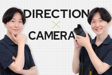DIRECTION×CAMERA